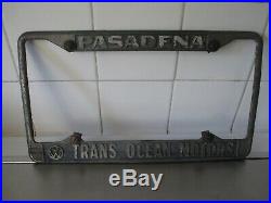 Old Vw Trans Ocean Motors Pasadena License Plate Frame Vintage Good Age Conditon