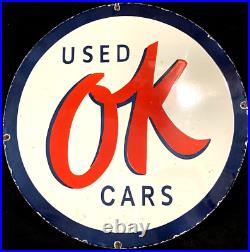 Vintage Art OK USED CARS PORCELAIN ENAMEL SIGN Rare Advertising 30 Diameter