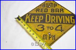 Vintage Bump Red Bar Keep Driving Sign Traffic Automobile Train Railroad Gas Oil