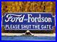 Vintage-Fordson-Porcelain-Sign-Ford-Automobile-Please-Shut-The-Gate-Service-Dept-01-om