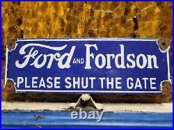 Vintage Fordson Porcelain Sign Ford Automobile Please Shut The Gate Service Dept
