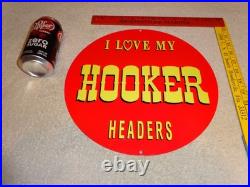 Vintage I Love My Hooker Headers 11 3/4 Porcelain Metal Car, Gasoline Oil Sign