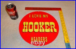 Vintage I Love My Hooker Headers 11 3/4 Porcelain Metal Car, Gasoline Oil Sign
