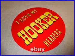 Vintage I Love My Hooker Headers 11 3/4 Porcelain Metal Car, Gasoline Oil Sign