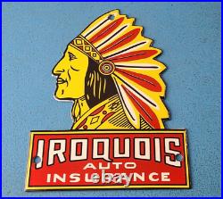 Vintage Iroquois Auto Insurance Sign Indian Head Dress Gas Pump Porcelain Sign