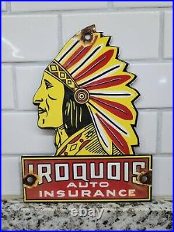 Vintage Iroquois Porcelain Sign Metal Auto Insurance Chief Gas Oil Lube Garage