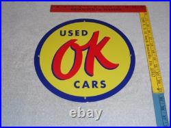 Vintage Nos Chevrolet Ok Used Cars 11 3/4 Porcelain Metal Car Gasoline Oil Sign
