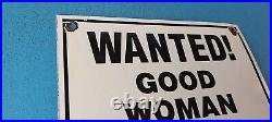 Vintage Wanted Good Woman Porcelain Automobile Car Garage Gas Station Sign